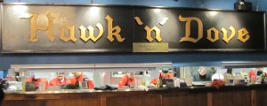 Hawk & Dove Open Kitchen.  Above, The Original Exterior Sign Circa 1967
